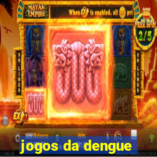 jogos da dengue